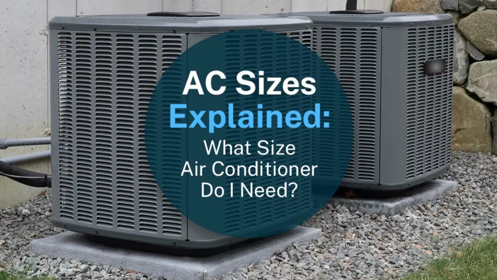 what size of air conditioning unit do i need